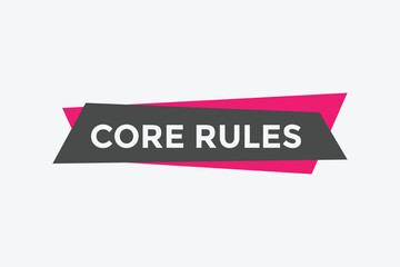 Core rules text symbol. Core rules text web template Vector Illustration.
