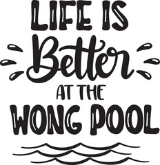 Life Is Better at the Wong Pool