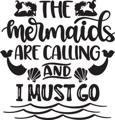 The Mermaids Are Calling And I Must Go 2