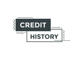 credit history move text button. credit history speech bubble. credit history sign icon.

