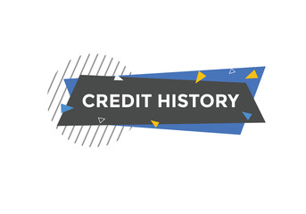 credit history move text button. credit history speech bubble. credit history sign icon.
