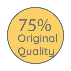 75% percentage original quality circular sign label vector art illustration with fantastic font and yellow background
