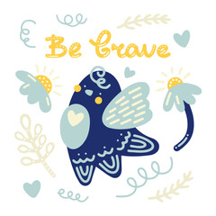 Cute kids vector poster with brave free bird and scandinavian style lettering. Kawaii doodles, stickers with flowers, volumetric calligraphy and ornaments for kids, decor, interior, printing, textiles