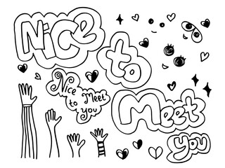 Nice to meet you. Hand drawn lettering isolated in white background