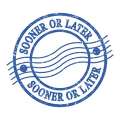SOONER OR LATER, text written on blue postal stamp.