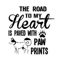 the road to my heart is paved with paw prints svg design