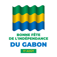 Obraz premium Gabon Independence Day typography poster in French. National holiday celebrate on August 17. Easy to edit vector template for banner, flyer, sticker, postcard, etc