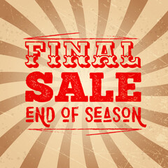 vintage lettering final sale. end of season . on vintage beige striped shabby background - obrazy, fototapety, plakaty