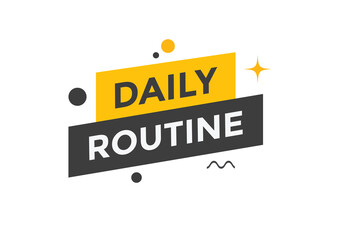 Daily routine button. Daily routine speech bubble. 
