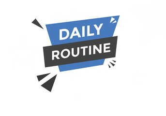 Daily routine button. Daily routine speech bubble. 

