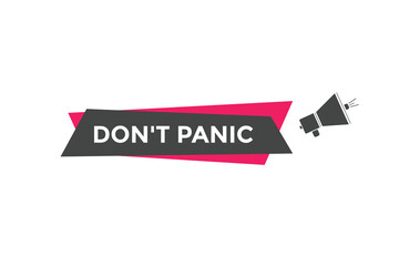 Don’t panic Colorful label sign template. Don’t panic symbol web banner.
