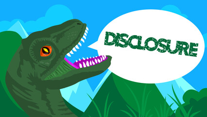 Dinosaur with speech bubble saying Disclosure word.