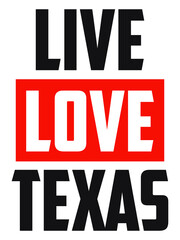 Live Love Texas. Print ready vector file.