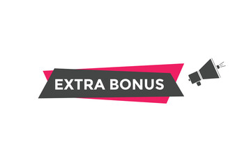 Extra bonus button. Extra bonus speech bubble. 
