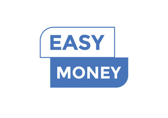 Easy money Colorful label sign template. Easy money symbol web banner.

