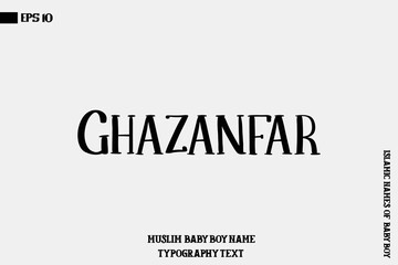 Ghazanfar Arabic Baby Boy Name Bold Typography Text