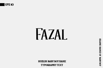 Fazal Arabic Baby Boy Name Bold Typography Text