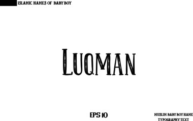 Male Islamic Name Luqman Bold Text Calligraphy 