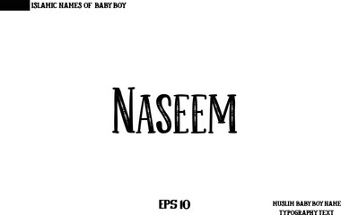 Naseem Male Islamic Name Bold Text Calligraphy 