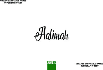 Aalimah. Cursive Typography Text Girl Baby Arabic Name 
