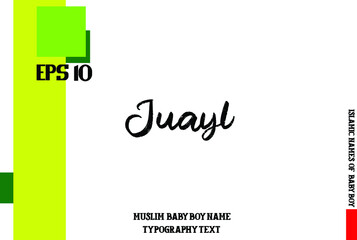 Juayl  Arabic Baby Boy Name Bold Typography Text