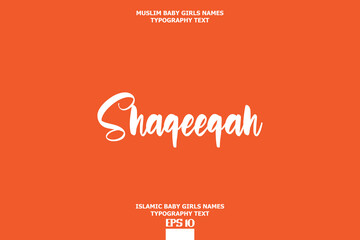 Cursive Typography Text Girl Baby Arabic Name Shaqeeqah 