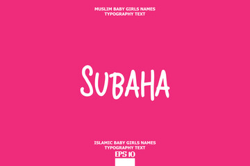 Subaha Arabic Girl Name Text Lettering Vector Sign
