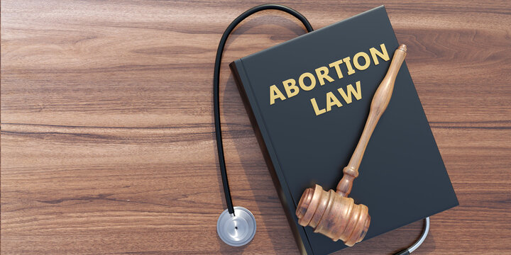 Abortion law and Health. Legal or illegal. Judge gavel on Abortion Law book. 3D Render