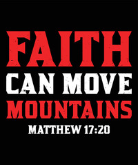 Faith can move mountains for mountains typography design