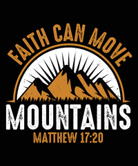 Faith can move mountains for mountains lovers  design
