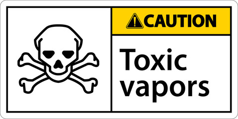 Caution Toxic Vapors Sign On White Background