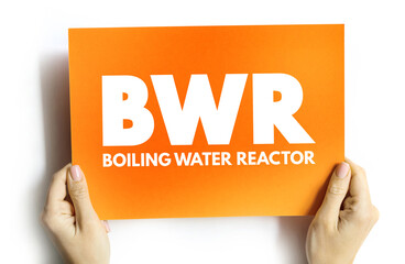 BWR - Boiling Water Reactor acronym on card, abbreviation concept background