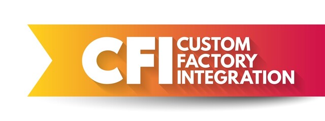 CFI - Custom Factory Integration acronym, business concept background