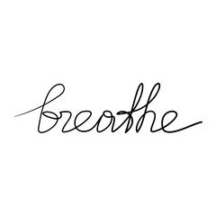 Breathe one line continuous word illustration. Vector slogan handwritten lettering. Modern calligraphy, text design for print, banner, wall art poster, card, background.