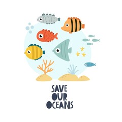save our oceans. cartoon fish, coral, decor elements, hand drawing lettering. colorful vector illustration. stop plastic.