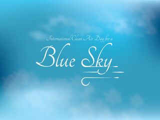 Vector International Clean Air Day for Blue Sky. Handwritten typography on a background of blue sky and white clouds..