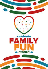 Family Fun Month. Happy summer holidays, celebrated annual in August. Opportune time to to enjoy family with extra fun and activities. Poster, greeting card, banner and background. Vector illustration