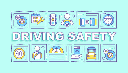 Fototapeta na wymiar Driving safety word concepts turquoise banner. Road rules. Infographics with editable icons on color background. Isolated typography. Vector illustration with text. Arial-Black font used