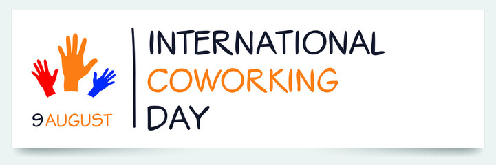 Fototapeta na wymiar International Co-working Day, held on 9 August.