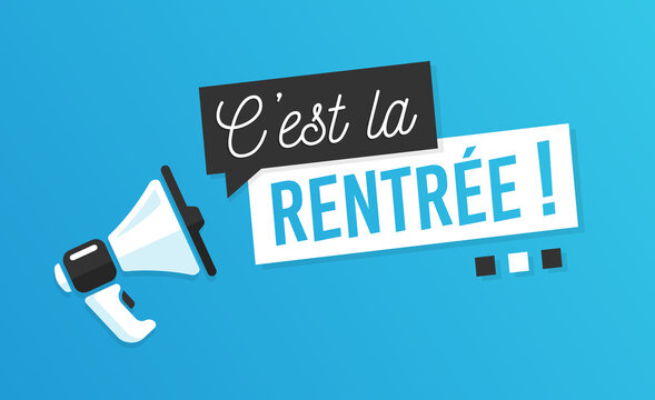 C'est la rentr&eacute;e ! Rentr&eacute;e scolaire, rentr&eacute;e des classes.