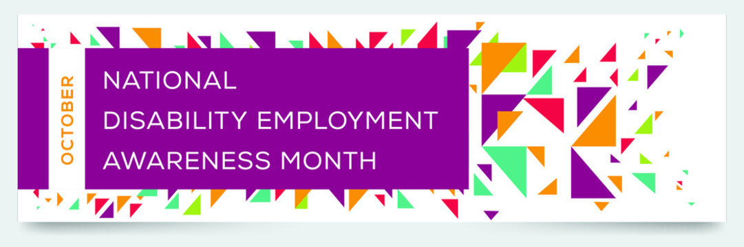 National Disability Employment Awareness Month, Held On October.