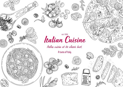 Italian Cuisine Top View Frame. Engraved Image. Italian Cuisine Frame. Vintage Hand Drawn Sketch. Pizza And Pasta Hand Drawn Frame. Food Menu Design Elements. Vector Illustration. 