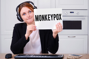 A worker and the inscription monkeypox virus, quarantine due to the pandemic disease. Remote work...