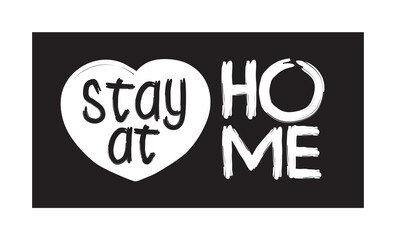 Stay at home. Hand drawn quote isolated on white background for self isolation, quarantine. Modern typography for pillow, mug, cup, poster, home decor, kids room. Vector 10 eps