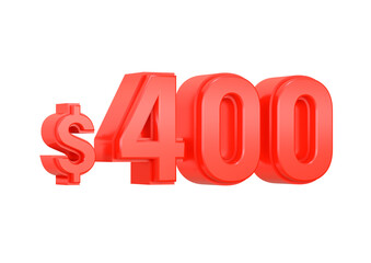 Red 400 four hundred dollars price symbol isolated on white background