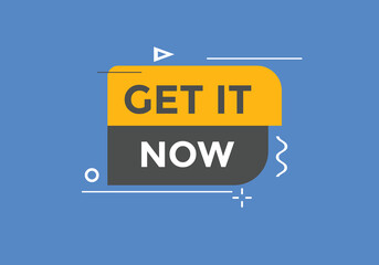 Obraz premium Get it now Colorful web banner. vector illustration. Get it now label sign template 