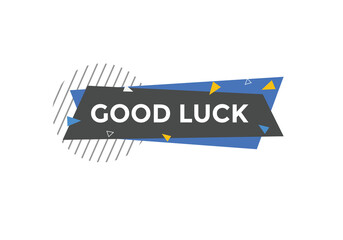 Good luck text symbol. Good luck text web template Vector Illustration.

