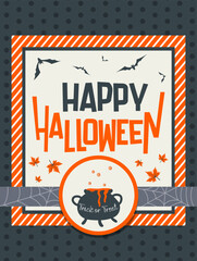 Halloween card with potion cauldron, spiders, leaves, pattern with stripes and polka dots, text Happy Halloween. Vector illustration in grey-orange colors.