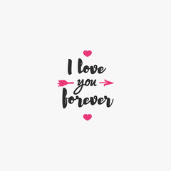 Valentines day emblem with sign i love you forever and heart isolated on white background for use greeting card, label, tag, decoration, stamp, poster, romantic quote, sale banner. Vector Illustration