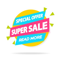 Sale sticker with sign special offer super sale read more for special offer, advertisement tag, sale, big sale, mega sale, hot price, discount poster isolated on white background. Vector Illustration